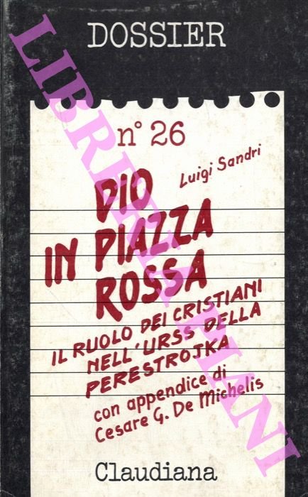 Dio in Piazza Rossa. Il ruolo dei cristiani dell'URSS delle …