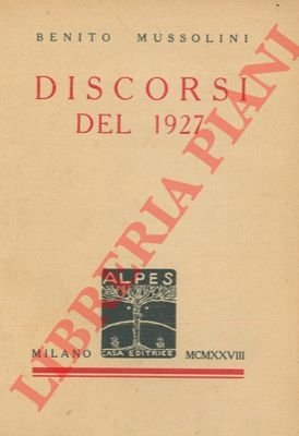 Discorsi del 1927.