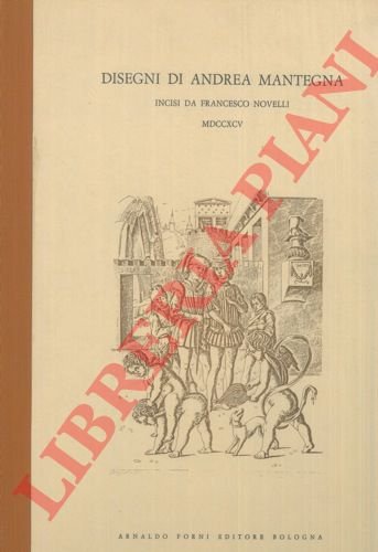 Disegni di Andrea Mantegna posseduti da G.B. De Rubeis, incisi …