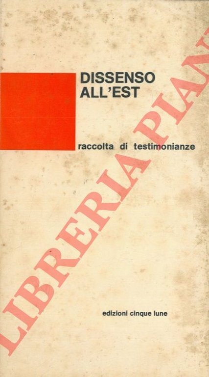 Dissenso all'Est. Raccolta di testimonianze.