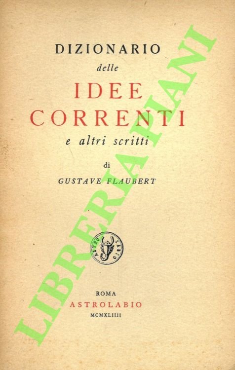 Dizionario delle idee correnti e altri scritti.