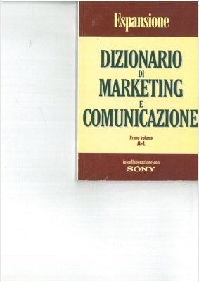 Dizionario di marketing e comunicazione.
