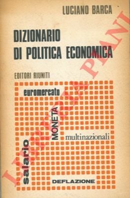 Dizionario di politica economica.