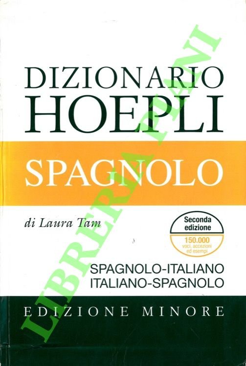 Dizionario Hoepli spagnolo. Spagnolo-Italiano - Italiano-Spagnolo. Edizione minore.