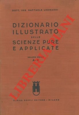 Dizionario illustrato delle scienze pure e applicate.