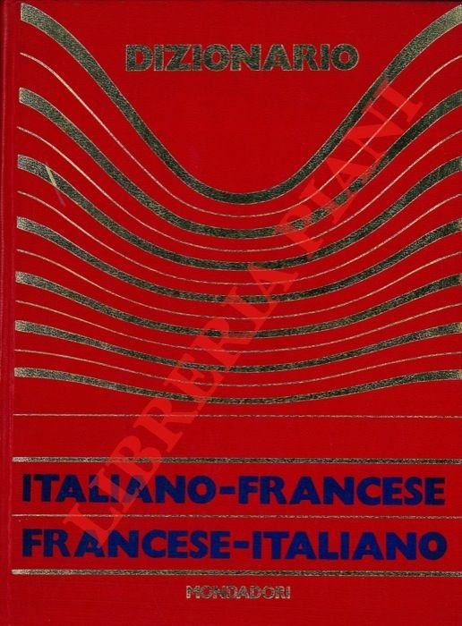 Dizionario italiano-francese francese-italiano.