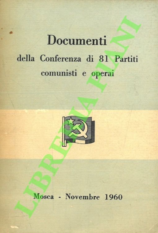 Documenti della Conferenza di 81 Partiti comunisti e operai. Mosca …
