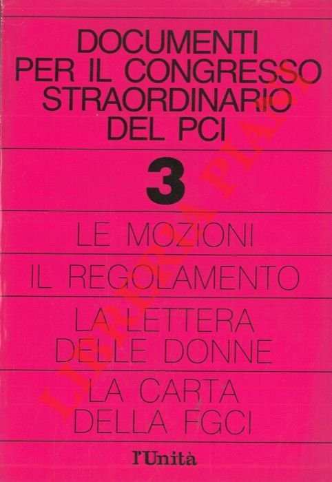 Documenti per il Congresso straordinario del PCI. 3. Le mozioni …