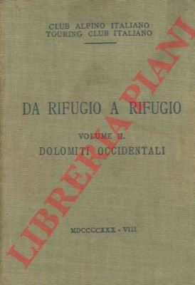 Dolomiti Occidentali. Da rifugio a rifugio. Vol. II.