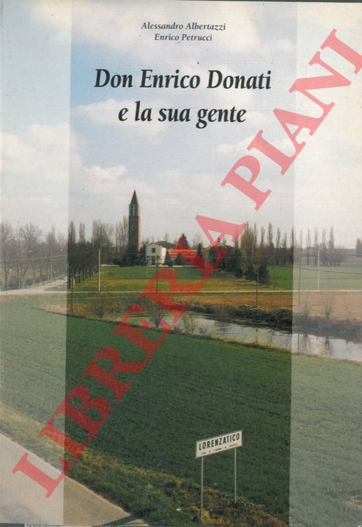 Don Enrico Donati e la sua gente.