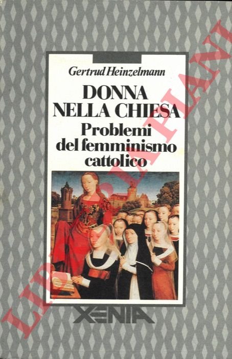 Donna nella chiesa. Problemi del femminismo cattolico.
