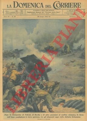 Dopo la conquista di Tobruk, di Bardia e di altre …