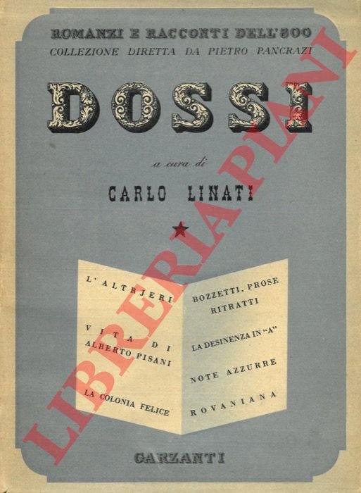 Dossi. A cura di C. Linati. (Romanzi. L'Altrjeri, Vita di …