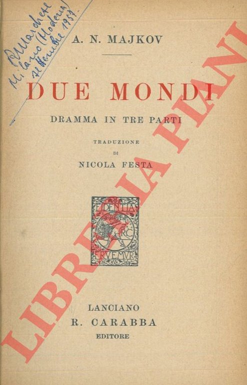 Due mondi. Dramma in tre parti.