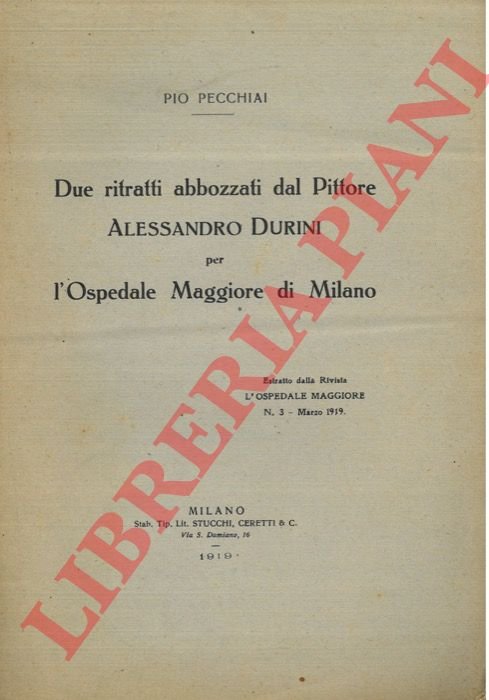 Due ritratti abbozzarti dal Pittore Alessandro Durini per l'Ospedale Maggiore …