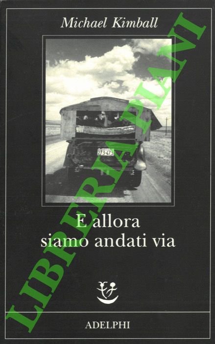 E allora siamo andati via.