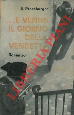 … E venne il giorno della vendetta.