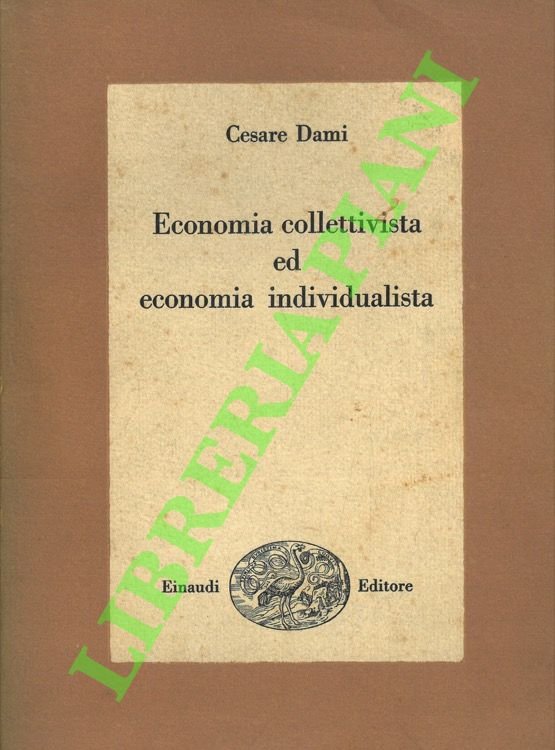 Economia collettivista ed economia individualista.