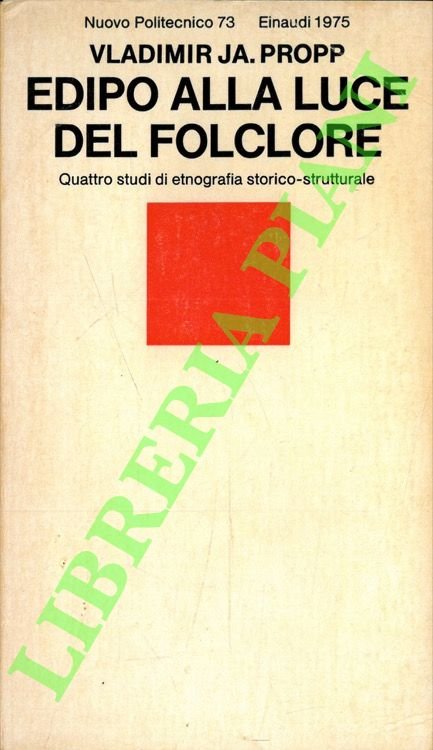 Edipo alla luce del folclore. Quattro studi di etnografia storico-strutturale.