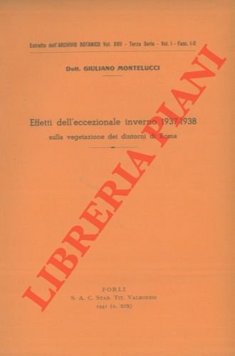 Effetti dell' eccezionale inverno 1937-1938 sulla vegetazione dei dintorni di …