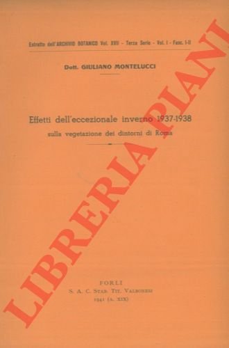 Effetti dell' eccezionale inverno 1937-1938 sulla vegetazione dei dintorni di …
