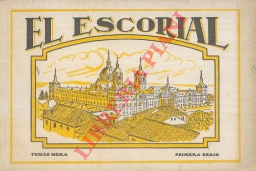 El Escorial. Primera serie.