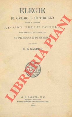 Elegie di Ovidio e di Tibullo.