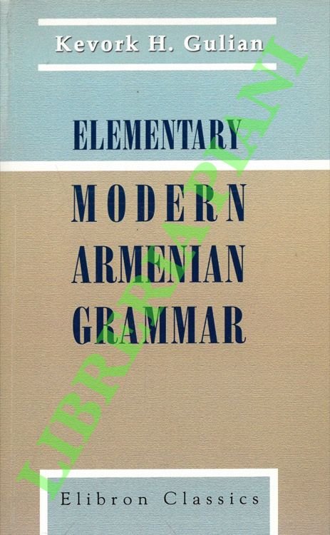 Elementary Modern Armenian Grammar.