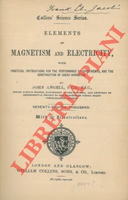 Elements of magnetism and electricity, with practical instructions for the …
