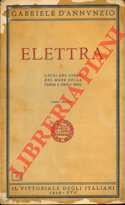Elettra. Laudi del cielo del mare della terra e degli …