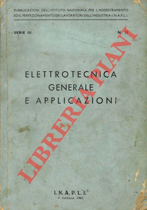 Elettrotecnica generale e applicazioni.