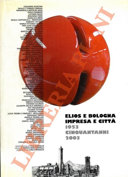 Elios e Bologna. Impresa e città 1953-2003 cinquant'anni.