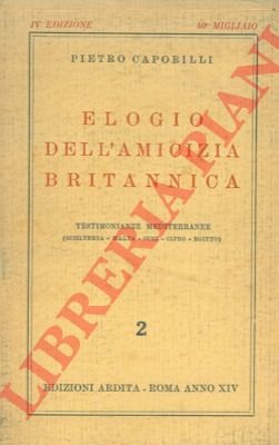 Elogio dell'amicizia britannica. Testimonianze mediterranee.