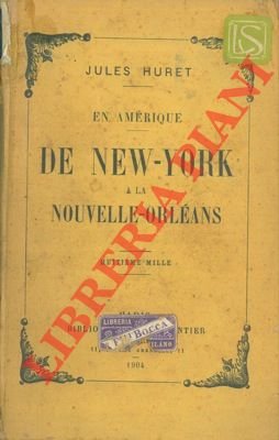 En Amérique. De New-York a la Nouvelle-Orléans.