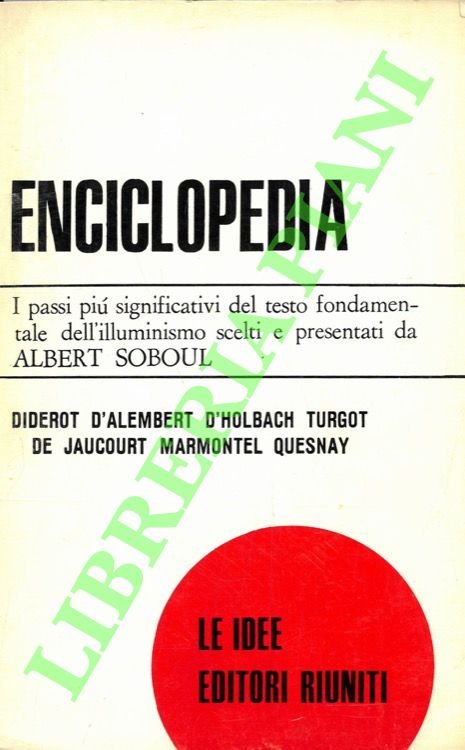 Enciclopedia o Dizionario ragionato delle scienze, delle arti e dei …