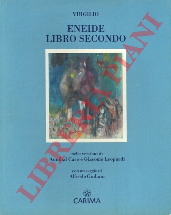 Eneide. Libro secondo. Nelle versioni di Annibal Caro e Giacomo … | Immagine Gallery 3