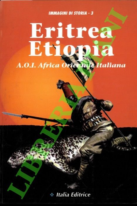 Eritrea Etiopia. A.O.I. Africa Orientale Italiana.