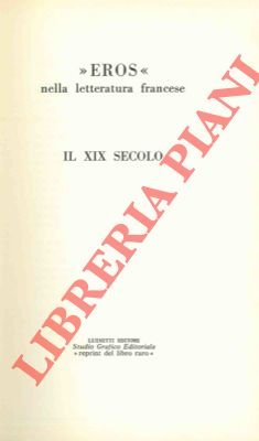 Eros nella letteratura francese. Il XIX secolo. (Gamiani)