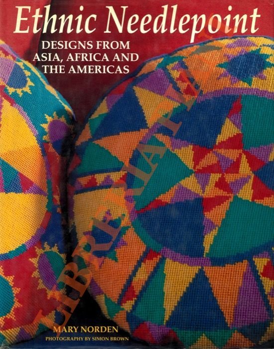 Ethnic Needlepoint: Designs from Asia, Africa and the Americas.