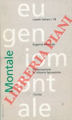 Eugenio Montale. Presentazione di Vittorio Spinazzola.