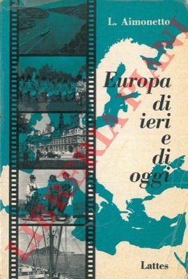 Europa di ieri e di oggi. Letture geografiche.