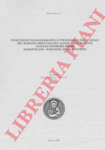 Evoluzione paleogeografica e stratigrafica sequenziale del margine orientale del LessiniShelf …