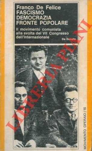 Fascismo democrazia e fronte popolare. Il movimento comunista alla svolta …