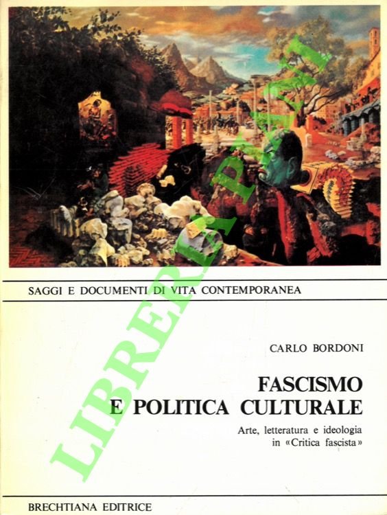 Fascismo e politica culturale. Arte, letteratura e ideologia in “Critica …