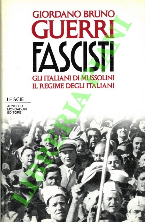 Fascisti. Gli italiani di Mussolini, il Regime degli italiani.