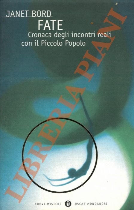 Fate. Cronaca degli incontri reali con il Piccolo Popolo.