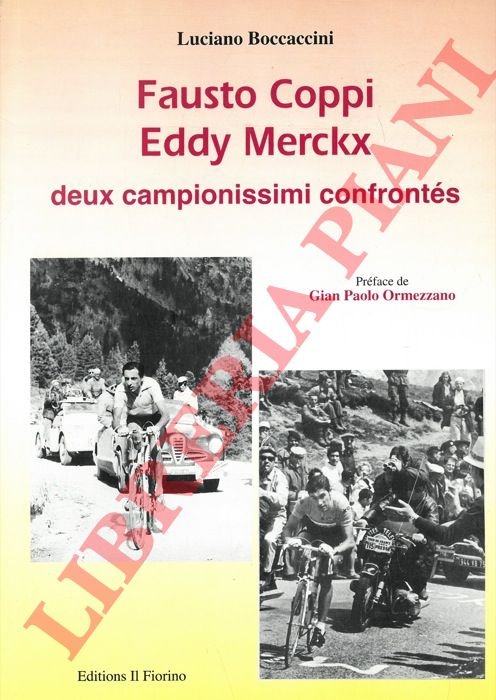 Fausto Coppi Eddy Merckx deux campionissimi confrontés. Prèface de Gian …