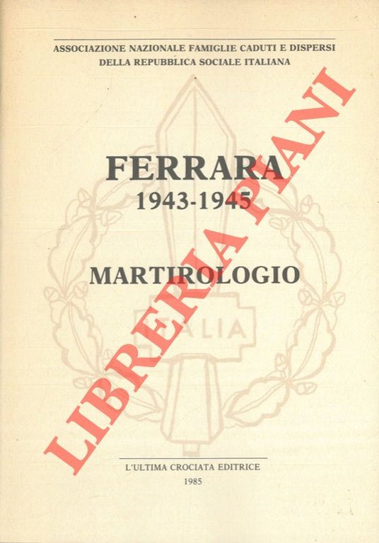 Ferrara 1943-1945. Martirologio.