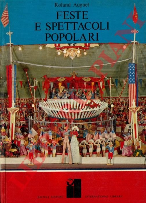 Feste e spettacoli popolari.