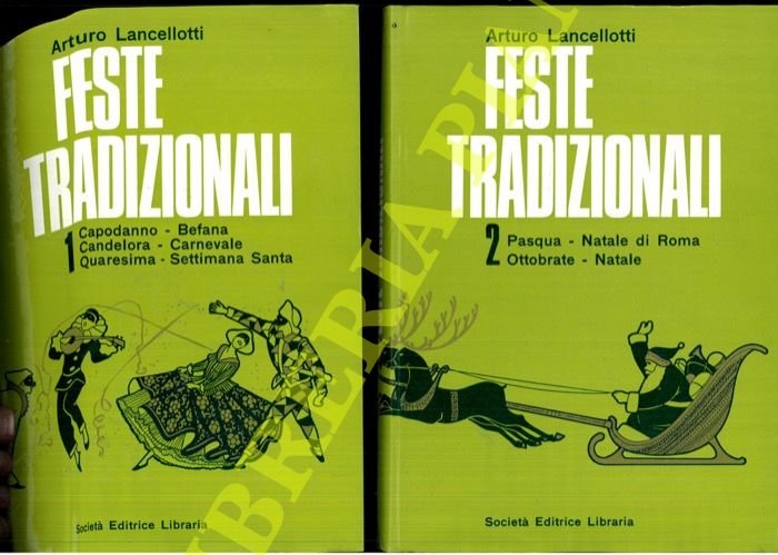 Feste tradizionali. 1. Capodanno. Befana. Candelora. Carnevale. Quaresima. Settimana Santa. …